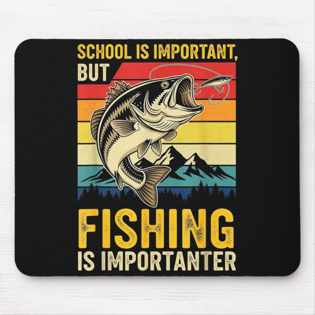 Alfombrilla De Ratón School Is Imrtant But Fishing Is Imrtanter Fish B  (Frente)