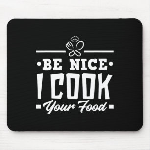 Alfombrilla De Ratón Sé Agradable Cocina Cocina Cocinada De Los Chefs D
