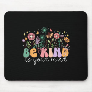 Alfombrilla De Ratón Sé Amable Con Tu Flor De La Mente Arco Mental Prob