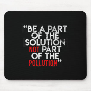 Alfombrilla De Ratón Sé Parte De La Solución Frases Ambientales Qu