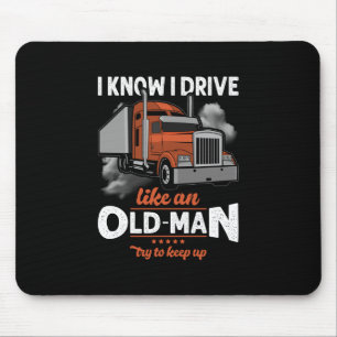 Alfombrilla De Ratón Sé que conduzco como un anciano que trata de mante