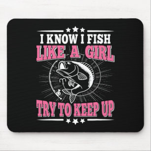 Alfombrilla De Ratón Sé Que Pescado Como Un Chica Intenta Seguir Siendo