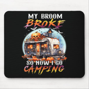 Alfombrilla De Ratón Se Rompió Mi Bambalina Así Que Ahora Voy A Camping
