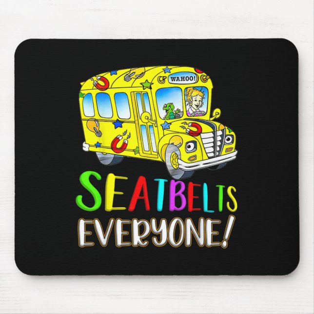 Alfombrilla De Ratón Seatbelts Everyone Fun Magic School Bus Driver Job (Frente)