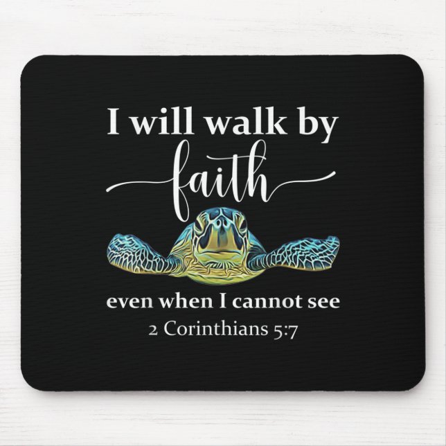 Alfombrilla De Ratón Seaturtle Turtle I Will Walk By Faith Even When I  (Frente)