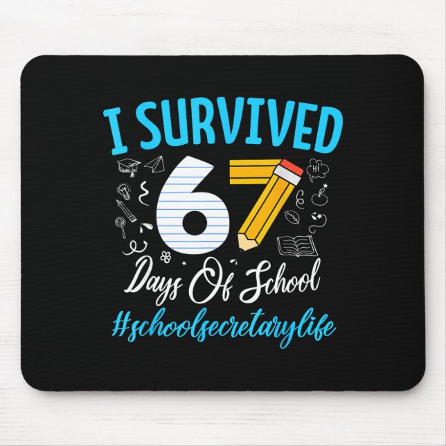 Alfombrilla De Ratón Secretary Survived 67 Days Of School Humor Design  (Frente)