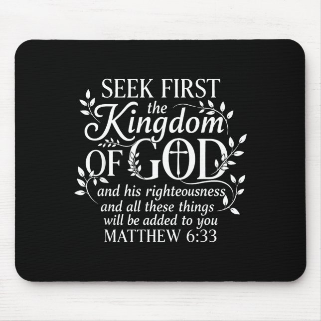 Alfombrilla De Ratón Seek First The Kingdom Of God Matthew 6_33 Christi (Frente)