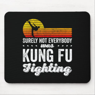 Alfombrilla De Ratón Seguramente No Todos Estaban Luchando Kung Fu Cami