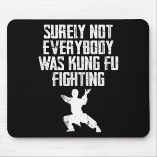 Alfombrilla De Ratón Seguramente no todos estaban luchando Kung Fu Kara