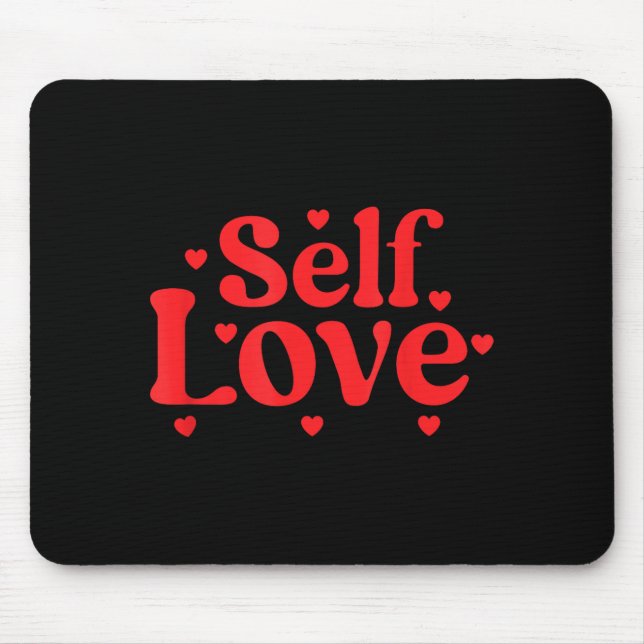 Alfombrilla De Ratón Self Love Valentines Day Self Care Womens  (Frente)