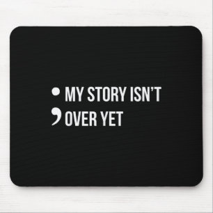 Alfombrilla De Ratón Semicolón Mi Historia No Termina Aún La Conciencia