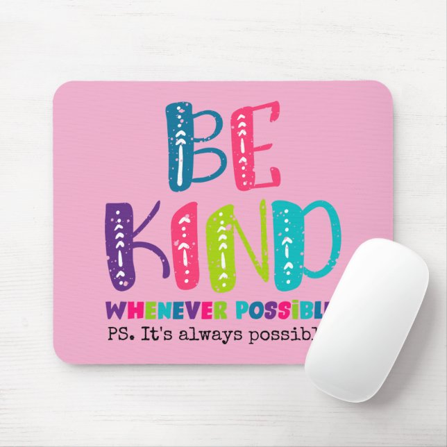 Alfombrilla De Ratón Ser amable siempre que sea posible (Con ratón)