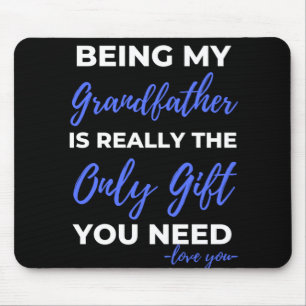Alfombrilla De Ratón Ser Mi Abuelo Es Realmente El Único Regalo.