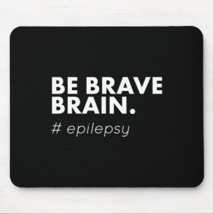 Alfombrilla De Ratón Ser valiente Epilepsia Día de Conciencia Mes