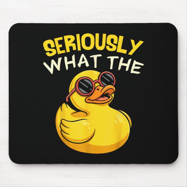 Alfombrilla De Ratón Seriously What The Funny Duck For Men Women Cool A (Frente)