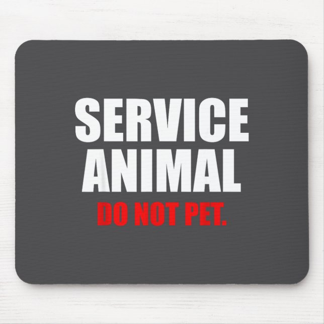 Alfombrilla De Ratón Service Animal Do Not Pet Funny Animal Lover  (Frente)