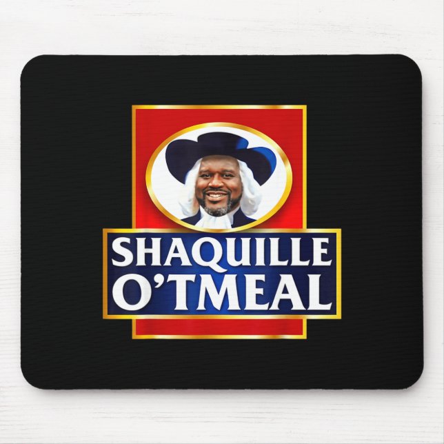 Alfombrilla De Ratón Shaquille Oatmeal Funny Meme  (Frente)