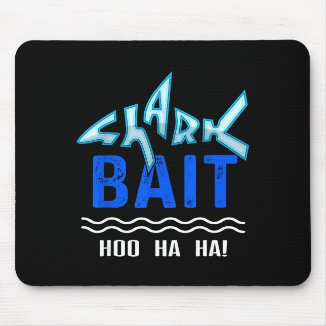 Alfombrilla De Ratón Shark Bait Hoo Ha Ha Funny Funny Shark Of Week  (Frente)