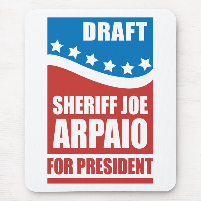 Alfombrilla De Ratón Sheriff Joe Arpaio del proyecto para el presidente (Frente)