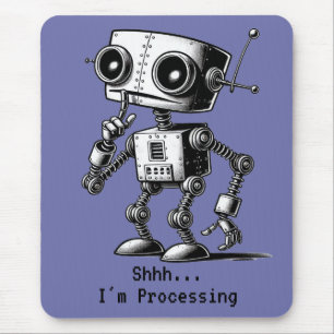 Alfombrilla De Ratón Shhh Robot - Shhh... estoy procesando
