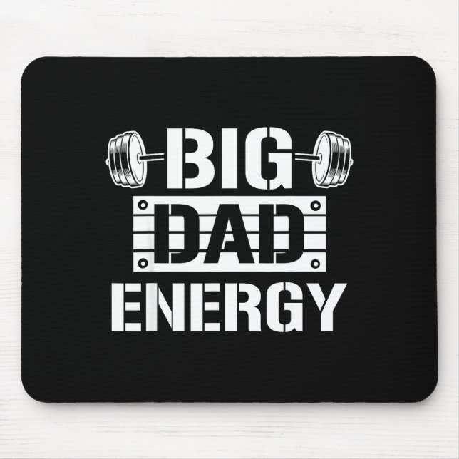 Alfombrilla De Ratón Shirt Big Dad Energy Funny Father’s Day Gym Tee Gi (Frente)