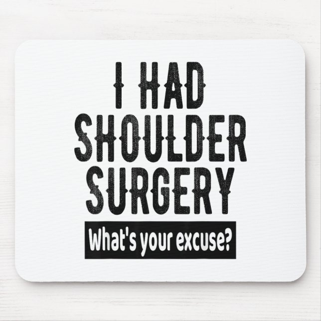 Alfombrilla De Ratón Shoulder Surgery Recovery Quote Funny Get Well Soo (Frente)
