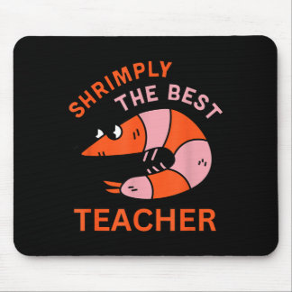 Alfombrilla De Ratón Shrimply The Teacher Funny Shrimp Pun School