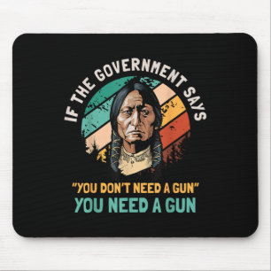 Alfombrilla De Ratón Si el gobierno dice que no necesitas una pistola,