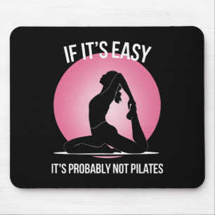 Alfombrilla De Ratón Si Es Fácil Probablemente No Es Pilates 