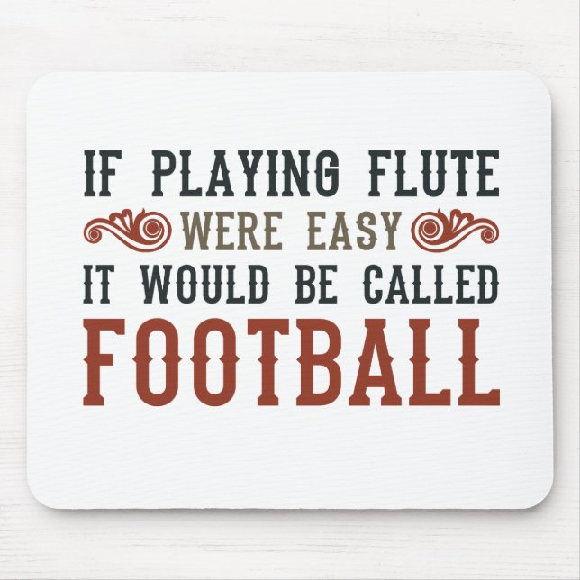 Alfombrilla De Ratón Si Jugar Flauta Fuera Fácil... (Frente)