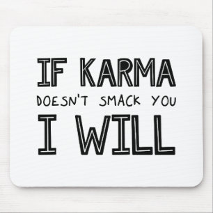 Alfombrilla De Ratón Si Karma no te huele, lo haré