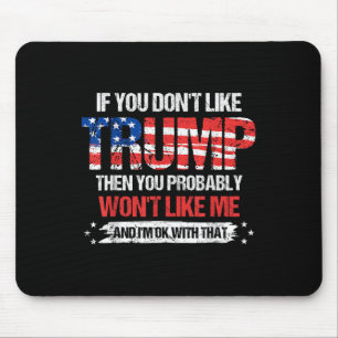 Alfombrilla De Ratón Si No Te Gusta Trump, Probablemente No Te Gustaría
