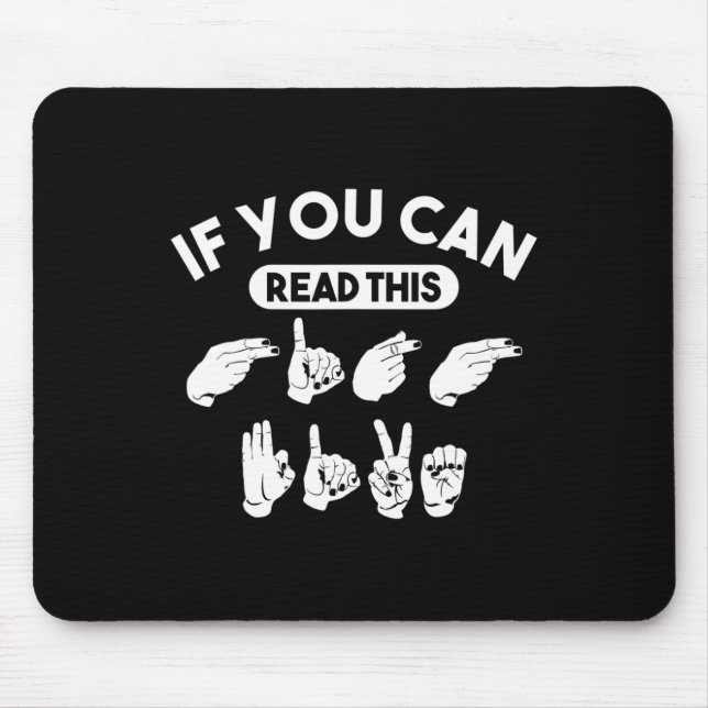 Alfombrilla De Ratón Si Puedes Leer Estas "Cinco Altas". ASL Awareness. (Frente)