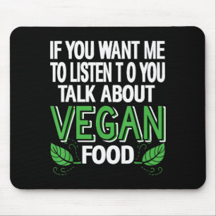 Alfombrilla De Ratón Si Quieres Que Te Escuche Habla De Comida Vegana H