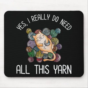 Alfombrilla De Ratón Sí, Realmente Necesito Todo Este Yarn
