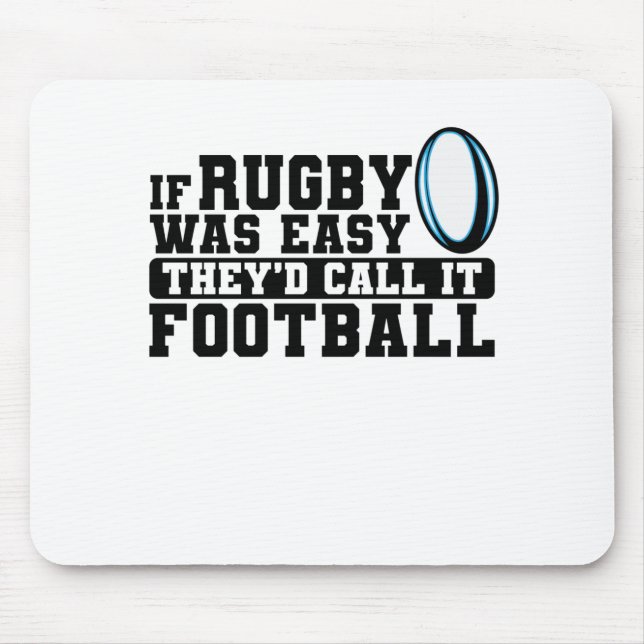 Alfombrilla De Ratón Si Rugby fuera fácil, lo llamarían fútbol (Frente)