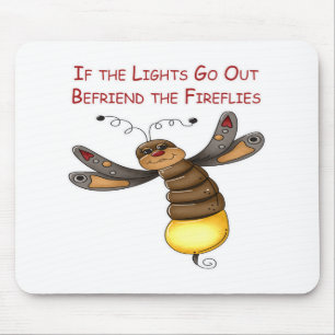 Alfombrilla De Ratón Si salen las luces Befriend las luciérnagas
