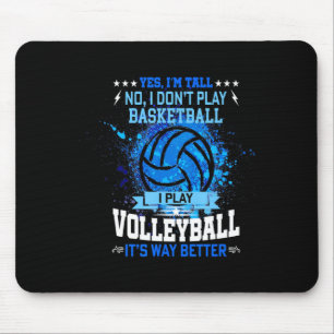 Alfombrilla De Ratón Sí, soy alto, no, no juego baloncesto, juego volei