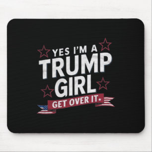 Alfombrilla De Ratón Sí, soy una chica de Trump, supérenlo