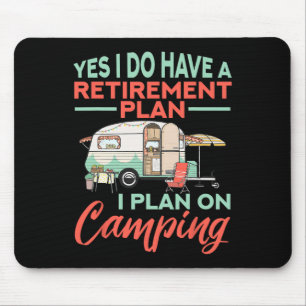 Alfombrilla De Ratón Sí, tengo un plan de jubilación - Campamento de ju