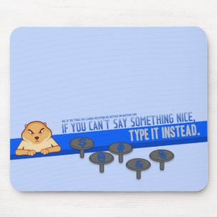 Alfombrilla De Ratón Si usted no puede decir algo Niza Mousepad