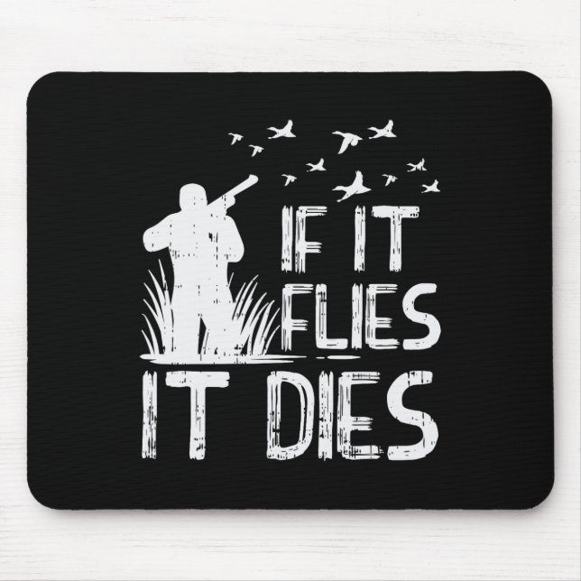 Alfombrilla De Ratón Si vuela muere pato codorniz ganso faisán cazador  (Frente)