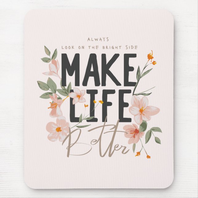 Alfombrilla De Ratón Siempre mire el lado brillante (Frente)