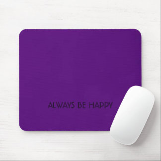 Alfombrilla De Ratón Siempre sé feliz Mousepad - Usa tu sonrisa