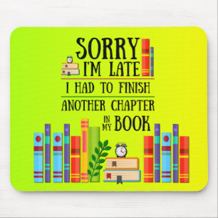 Alfombrilla De Ratón Siento haber llegado tarde a mi libro