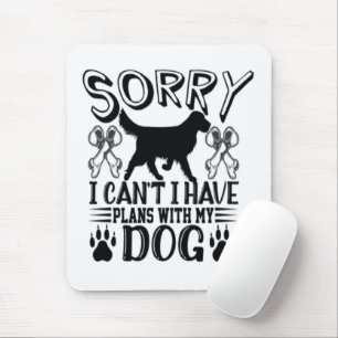 Alfombrilla De Ratón Siento Tener Planes Con Mi Cita De Perro