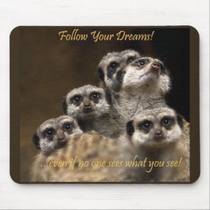 Alfombrilla De Ratón ¡Siga sus sueños!