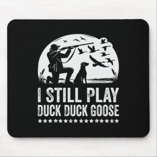 Alfombrilla De Ratón Sigo Jugando Graciosa Caza De Patos
