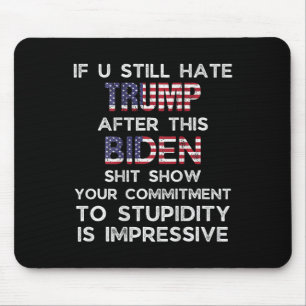 Alfombrilla De Ratón Sigues odiando a Trump después de este Biden (atrá