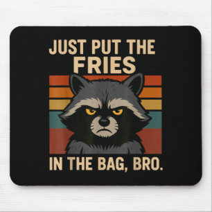 Alfombrilla De Ratón Simplemente Pon Las Papas Fritas En La Bolsa Herma